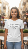 Loony Looms "Spread Smiles" Positive Quote T-Shirt – Arctic White (100% Bio-Washed Cotton)